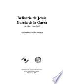 libro Belisario De Jesús García De La Garza, Su Obra Musical disponible para descargar gratis libro Belisario De Jesús García De La Garza, Su Obra Musical