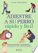 libro Adiestre A Su Perro Rápido Y Fácil