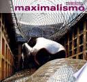 Del Minimalismo Al Maximalismo/do Minimalismo Ao Maximalismo