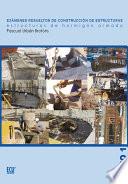 Exámenes Resueltos De Construcción De Estructuras. Estructuras De Hormigón Armado. Tomo I