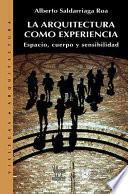 libro La Arquitectura Como Experiencia