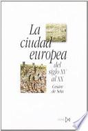 La Ciudad Europea Del Siglo Xv Al Xx