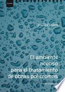 libro El Ambiente Acuoso Para El Tratamiento De Obras Polìcromas