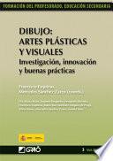 Dibujo: Artes Plásticas Y Visuales. Investigación, Innovación Y Buenas Prácticas