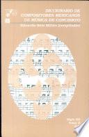 libro Diccionario De Compositores Mexicanos De Música De Concierto, Siglo Xx: I Z