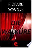 Die Walküre (la Valchiria)