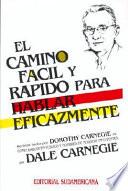 El Camino Facil Y Rapido Para Hablar Eficazmente / The Quick And Easy Way To Effective Speaking