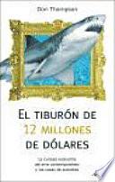 El Tiburon De 12 Millones De Dolares