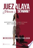 libro Juez Alaya ¿diosa O Demonio?