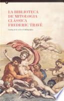 La Biblioteca De Mitologia Clàssica Frederic Travé