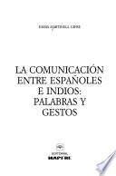 La Comunicación Entre Españoles E Indios