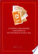 Las Ideas Y Realidades Lingüísticas En Los Siglos Xviii Y Xix