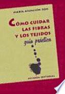 libro Cómo Cuidar Las Fibras Y Los Tejidos