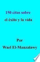 libro 150 Citas Sobre El Éxito Y La Vida