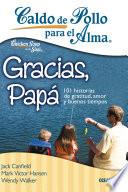 libro Caldo De Pollo Para El Alma: Gracias, Papá