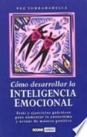 libro Cómo Desarrollar La Inteligencia Emocional