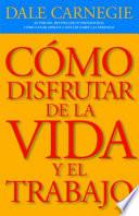 libro Como Disfrutar De La Vida Y El Trabajo / How To Enjoy Your Life And Your Job