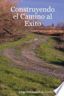 libro Construyendo El Camino Al Exito