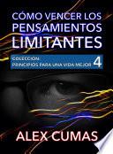 libro Cómo Vencer Los Pensamientos Limitantes