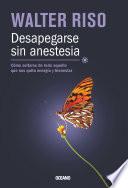 Desapegarse Sin Anestesia