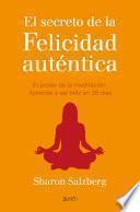 libro El Secreto De La Felicidad Auténtica