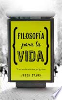 libro Filosofía Para La Vida