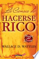 La Ciencia De Hacerse Rico