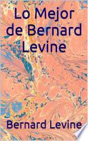 Lo Mejor De Bernard Levine