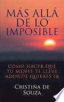 Más Allá De Lo Imposible