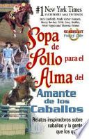 libro Sopa De Pollo Para El Alma Del Amante De Los Caballos