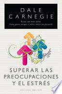 libro Superar Las Preocupaciones Y El Estrés