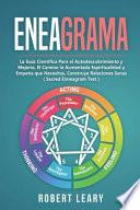 Eneagrama: La Guía Científica Para El Autodescubrimiento Y Mejoría. El Camino La Aumentada Espiritualidad Y Empatía Que Necesitas