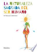 libro La Naturaleza Sagrada Del Ser Humano