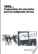 libro 1968...fragmentos De Una Lucha Para Los Indignados De Hoy