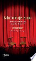 libro Bailar Con Los Ojos Cerrados