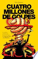 Cuatro Millones De Golpes