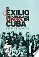 El Exilio Republicano Español En Cuba