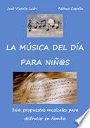 La Música Del Día Para Niños