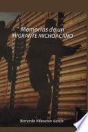 Memorias De Un Migrante Michoacano