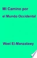 libro Mi Camino Por El Mundo Occidental