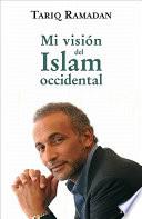 Mi Visión Del Islam Occidental