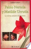 Pablo Neruda Y Matilde Urrutia