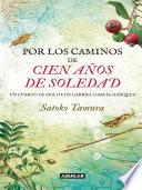 Por Los Caminos De Cien Años De Soledad