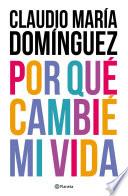 libro Por Qué Cambié Mi Vida