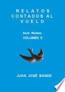 libro Relatos Contados Al Vuelo