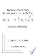 libro Rodolfo Isidro Menéndez De La Peña, Mi Abuelo