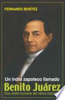 libro Un Indio Zapoteco Llamado Benito Juárez