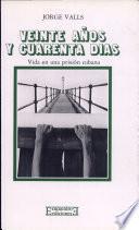 libro Veinte Años Y Cuarenta Días