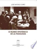 libro El Rumbo Epistémico De La Fisiología