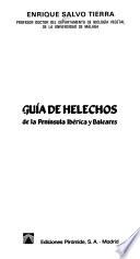 Guía De Helechos De La Península Ibérica Y Baleares